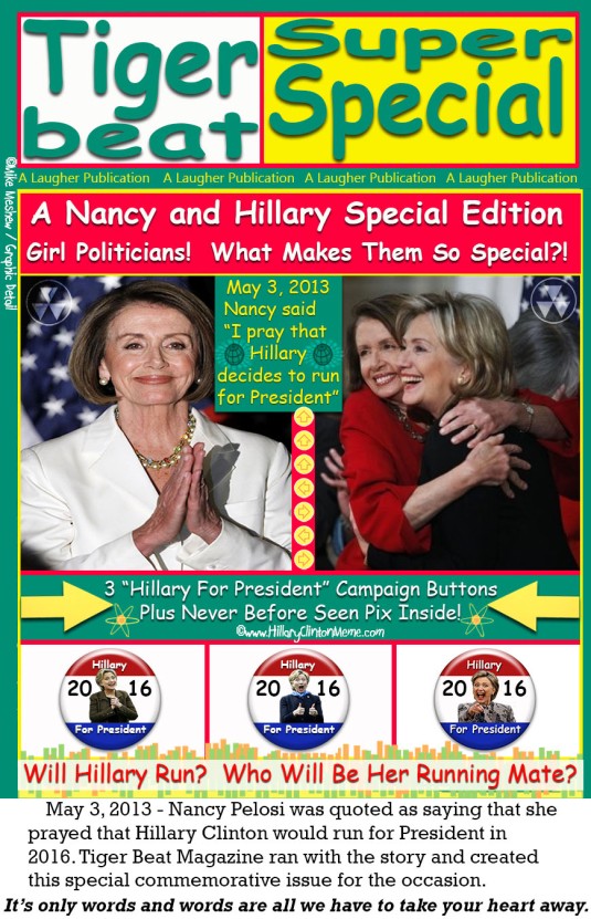 Hillary Clinton’s & Nancy Pelosi’s Hearts Skip A Tiger Beat